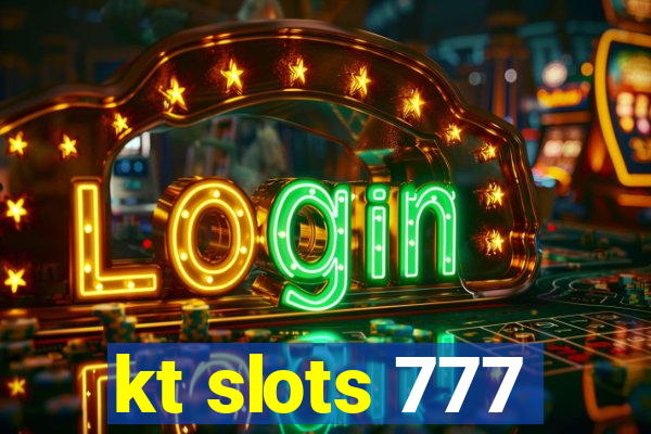 kt slots 777